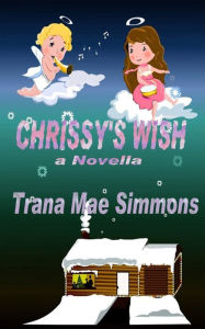 Title: Chrissy's Wish, Author: Trana Mae Simmons