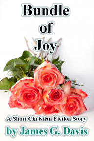 Title: Bundle of Joy, Author: James G. Davis