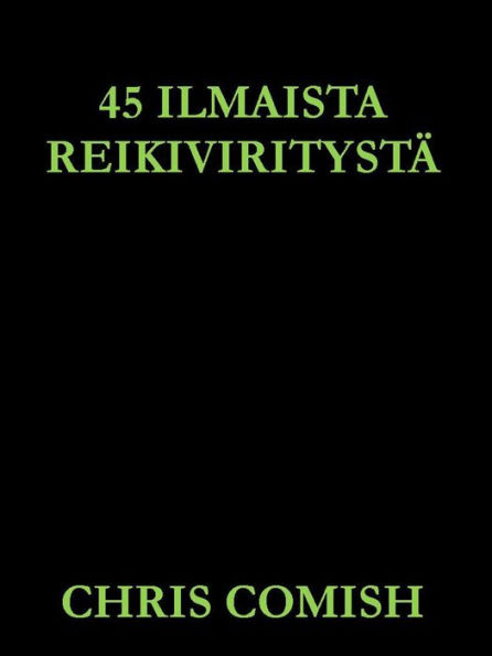 45 Ilmaista Reiki Viritystä