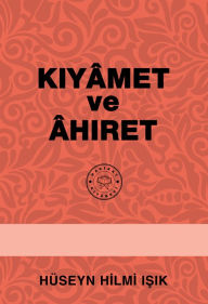 Title: Kiyamet ve Ahiret, Author: Hüseyn Hilmi I