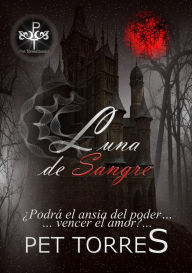 Title: Luna de Sangre, Author: Pet Torres