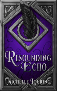 Title: Resounding Echo, Author: Michelle Louring