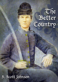 Title: The Better Country, Author: Scott Johnson