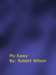 Title: My Kawy, Author: Robert Wilson