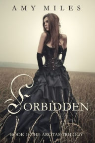 Title: Forbidden, Author: Amy Miles