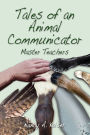 Tales of an Animal Communicator - Master Teachers