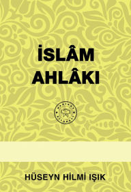 Title: Islam Ahlaki, Author: Hüseyn Hilmi I