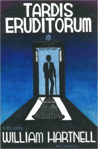 Title: TARDIS Eruditorum: A Critical History of Doctor Who Volume 1: William Hartnell, Author: Philip Sandifer