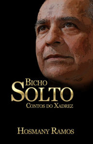 Title: Bicho Solto, Author: Hosmany Ramos