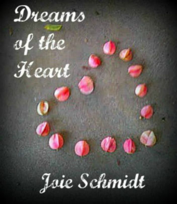 Dreams of the Heart, vol. I