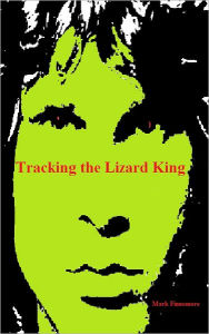 Title: Tracking the Lizard King, Author: Mark Finnemore