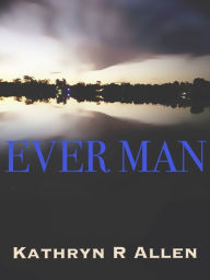 Title: Ever Man, Author: Kathryn Allen