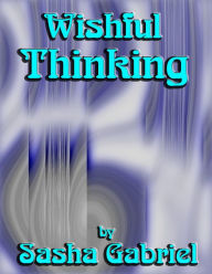 Title: Wishful Thinking, Author: GlennAndSasha Gabriel