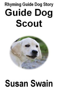 Title: Guide Dog Scout, Author: Susan Swain