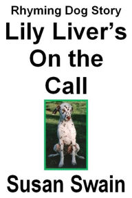 Title: Lily Liver's On the Call, Author: Susan Swain