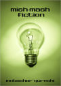 Mish-Mash Fiction