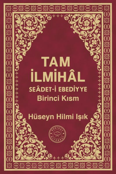 Tam Ilmihal Seadet-i Ebediyye Birinci Kism