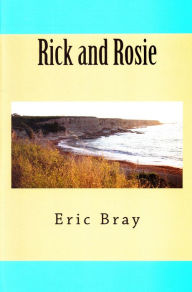 Title: Rick and Rosie, Author: Eric Bray