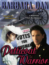 Title: Petticoat Warrior, Author: Barbara Dan