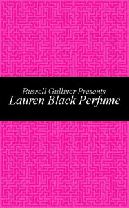 Title: Lauren Black Perfume, Author: Russell Gulliver