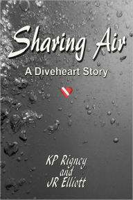 Title: Sharing Air by KP Rigney & JR Elliott, Author: KP Rigney