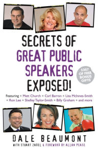 Title: Secrets of Great Public Speakers Exposed!, Author: Dale Beaumont