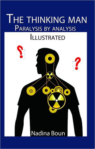 The Thinking Man, Paralysis by Analysis (illustrated)