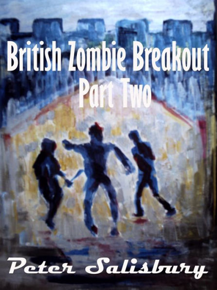 British Zombie Breakout: Part Two