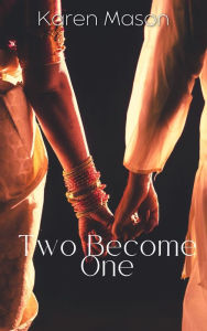 Title: Two Become One, Author: Karen Mason