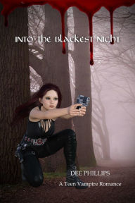 Title: Into The Blackest Night, Author: Dee Phillips