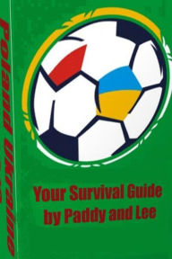 Title: Euro 2012 Survival Guide Poland Ukraine, Author: Paddy Lee