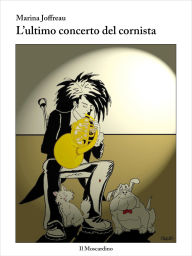 Title: L'Ultimo Concerto del Cornista, Author: Marina Joffreau