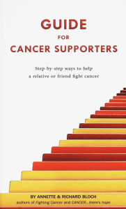 Title: Guide for Cancer Supporters, Author: R. A. Bloch Cancer Foundation