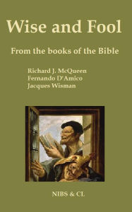 Title: Wise and Foll - From the books of the Bible, Author: Richard J. McQueen