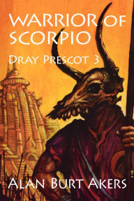 Title: Warrior of Scorpio [Dray Prescot #3], Author: Alan Burt Akers