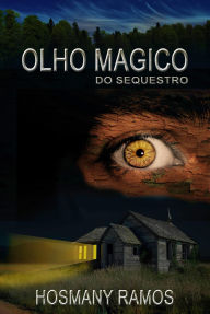 Title: Olho Mágico, Author: Hosmany Ramos