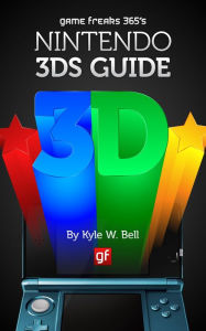 Title: Game Freaks 365's Nintendo 3DS Guide, Author: Kyle W. Bell