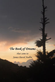 Title: The Book of Dreams, Author: James David Audlin