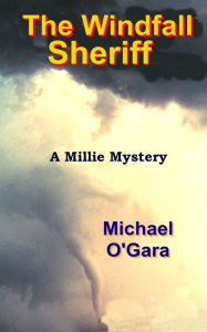 Title: The Windfall Sheriff, Author: Michael O'Gara