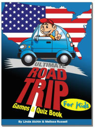 Title: Ultimate Roadtrip Games & Quiz Book For Kids, Author: Melissa Russell