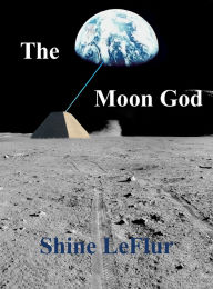 Title: The Moon God, Author: Shine LeFlur