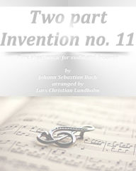 Title: Two part Invention no. 11 Pure sheet music for violin and bassoon by Johann Sebastian Bach arranged by Lars Christian Lundholm, Author: Pure Sheet Music