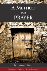 Title: A Method for Prayer, Author: Matthew Henry