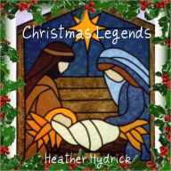 Title: Christmas Legends, Author: Heather Hydrick