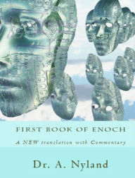 Title: First Book of Enoch: A NEW translation with Commentary, Author: Dr A. Nyland