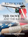 The Dove and The Raven: a Christian Historical Romance