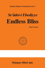 Title: Seâdet-i Ebediyye Endless Bliss Third Fascicle, Author: Hüseyn Hilmi I