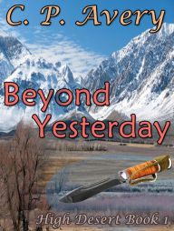 Title: Beyond Yesterday, Author: C. P. Avery