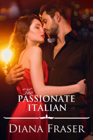 Title: The Passionate Italian, Author: Diana Fraser
