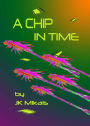 A Chip in Time